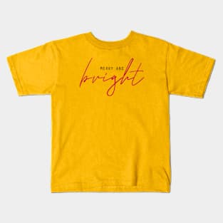 Merry and bright Kids T-Shirt